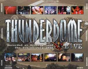 Various - Thunderdome - Live Recorded At Mystery Land, The 4th Of July 1998