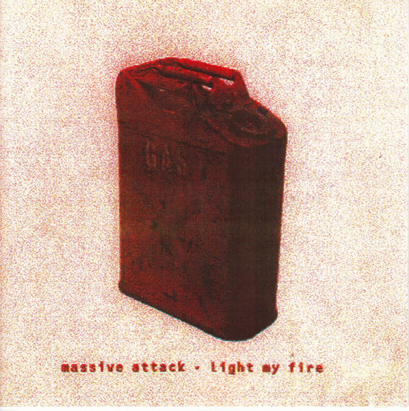 Massive Attack – Light My Fire CD) - Discogs