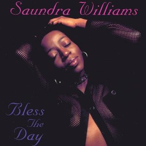 last ned album Saundra Williams - Bless The Day