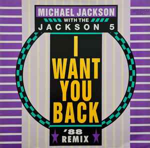 Michael Jackson With The Jackson 5 – I Want You Back - '88