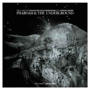 Spiral Mercury - Pharoah & The Underground
