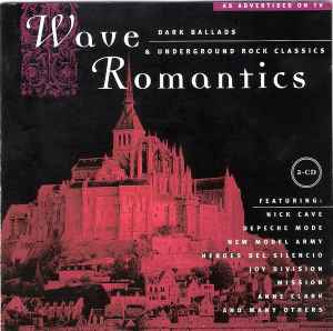 Wave Romantics (Dark Ballads & Underground Rock Classics) - Various