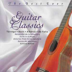 Ernesto Bitetti The Best Ever Guitar Classics 1998 CD Discogs