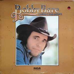 Bobby Bare - Cowboys And Daddys