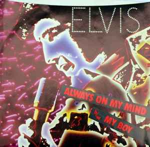 Always On My Mind / My Boy - Elvis Presley