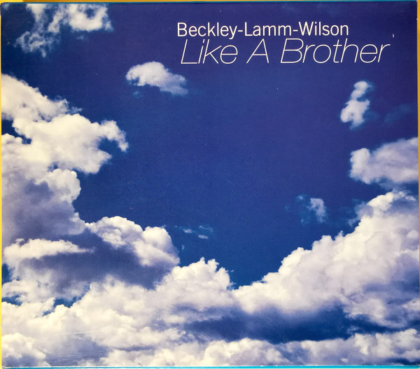 Beckley - Lamm - Wilson – Like A Brother (2000, CD) - Discogs