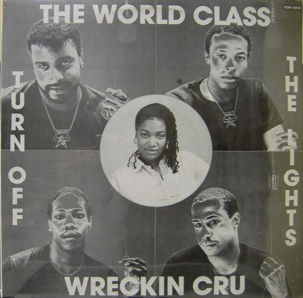 The World Class Wreckin Cru – Turn Off The Lights (1987, Vinyl 