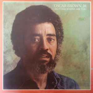 Oscar Brown, Jr.* - Brother Where Are You