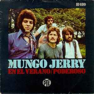 Mungo Jerry - En El Verano / Poderoso