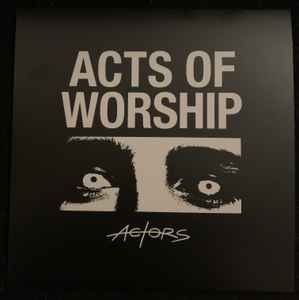 ACTORS - Acts Of Worship