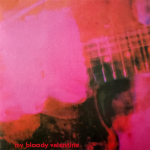 My Bloody Valentine – Loveless (2012, Vinyl) - Discogs