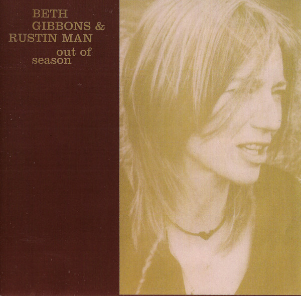 Beth Gibbons & Rustin Man - Out Of Season | Releases | Discogs