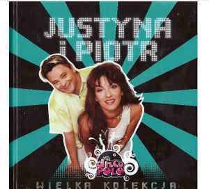 Justyna & Piotr - Wielka Kolekcja Disco Polo album cover