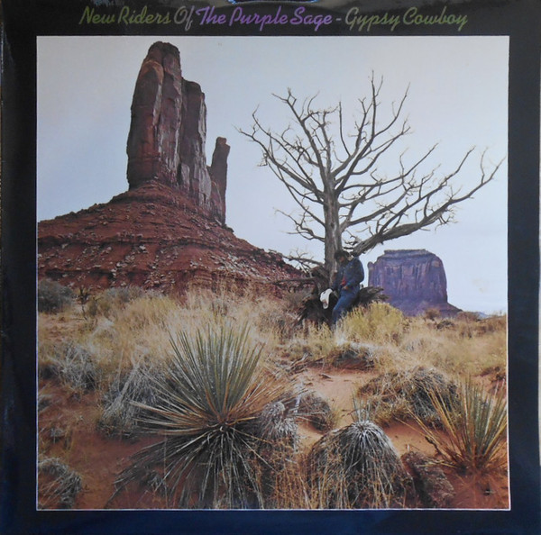 New Riders Of The Purple Sage - Gypsy Cowboy | Releases | Discogs