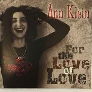 Ann Klein (2) - For The Love Of Love album cover