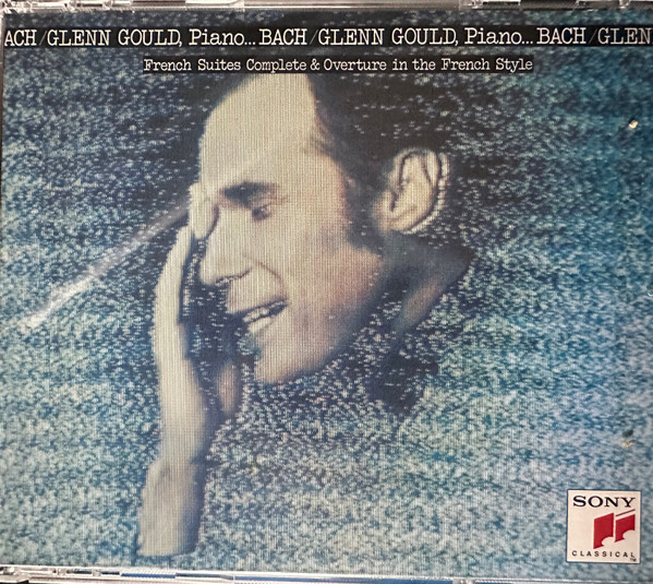 Glenn Gould – French Suites Complete & Overture In The French