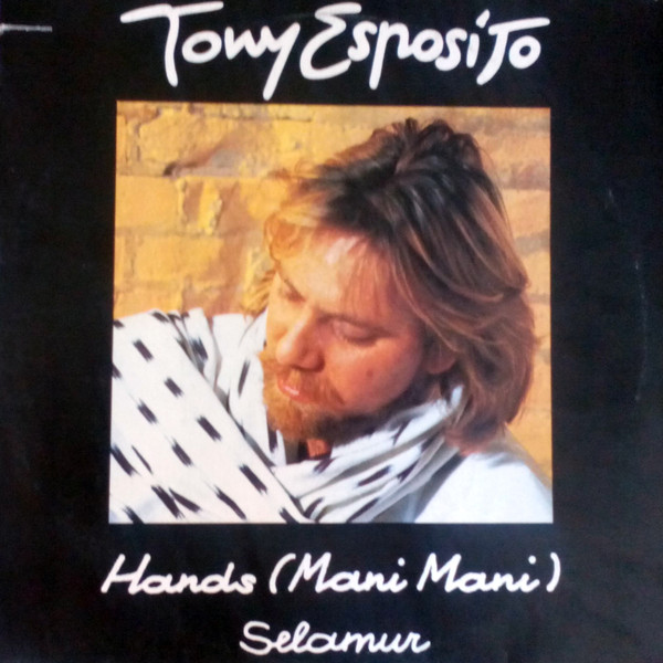 Tony Esposito – Hands (Mani Mani) (1987, Vinyl) - Discogs