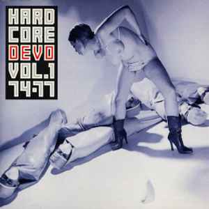 Hardcore Devo Vol.1 74-77 - Devo