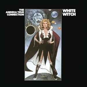 The Andrea True Connection* - White Witch