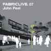 John Peel - FabricLive. 07