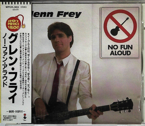 Glenn Frey – No Fun Aloud (1995, CD) - Discogs