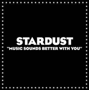 Stardust - Music Sounds Better With You