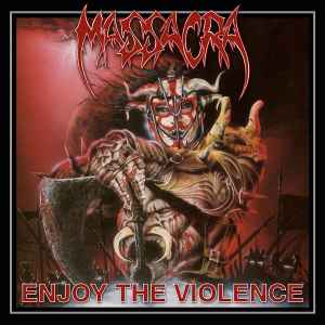 Massacra - Enjoy The Violence album cover