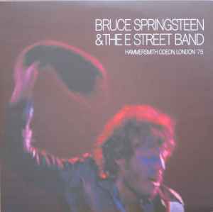 Hammersmith Odeon, London '75 - Bruce Springsteen & The E Street Band