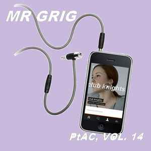 MR Grig - PtAC, Vol. 14 album cover