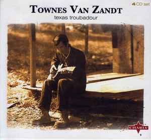 Texas Troubadour - Townes Van Zandt