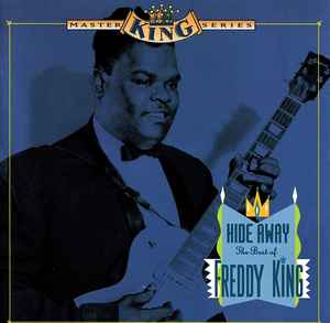 Freddie King - Hide Away: The Best Of Freddy King album cover