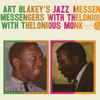 Art Blakey's Jazz Messengers*, Thelonious Monk - Art Blakey's Jazz Messengers With Thelonious Monk