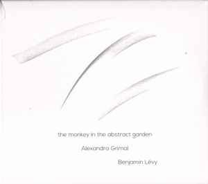 Alexandra Grimal - The Monkey In The Abstract Garden album cover