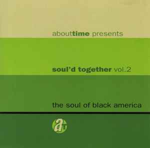 Various - Abouttime Presents Soul'd Together Vol. 2, The Soul Of Black America