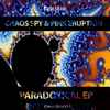 ChAoS SpY & Pink Eruption - Paradoxical EP