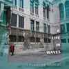 Lorenzo Ferrero, I Pomeriggi Musicali* - Life in Waves  