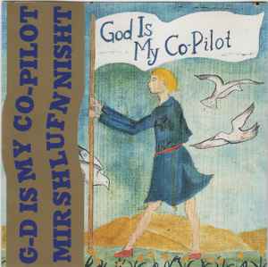 God Is My Co-Pilot - Mir Shlufn Nisht