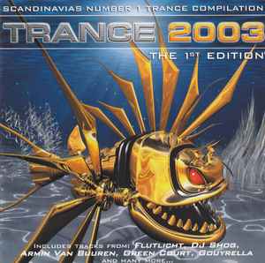 Trance 2003 - The 1st Edition (2003, CD) - Discogs