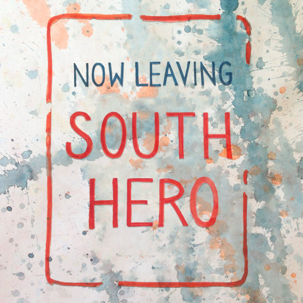 ladda ner album South Hero - Now Leaving