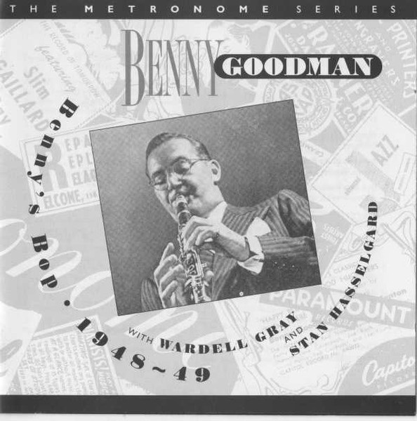 Benny Goodman With Wardell Gray And Stan Hasselgard – Benny's Bop