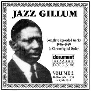 Complete Recorded Works In Chronological Order, Volume 2 -- 16 December 1938 To 4 July 1941 - Jazz Gillum