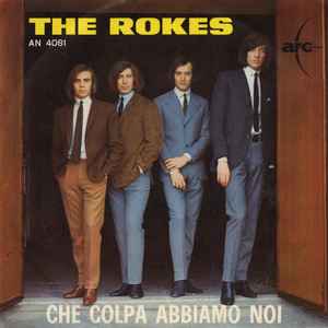 The Rokes - Che Colpa Abbiamo Noi
