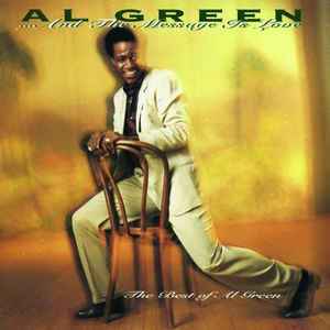 Al Green - ... And The Message Is Love - The Best Of Al Green album cover