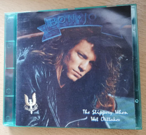 Bon Jovi – The Slippery When Wet Outtakes (CD) - Discogs