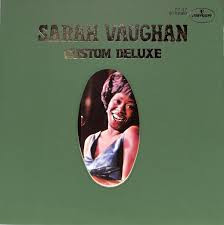 Sarah Vaughan – Sarah Vaughan Custom Deluxe (Vinyl) - Discogs