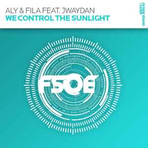We Control The Sunlight - Aly & Fila Feat. Jwaydan