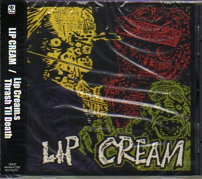 Lip Cream - Lip Cream's Thrash Til Death | Releases | Discogs