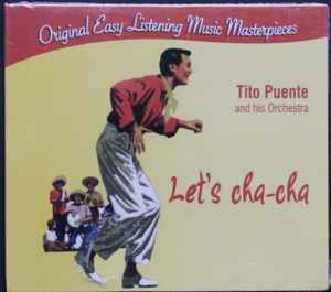 Tito Puente And His Orchestra Let s Cha Cha 2010 CD Discogs