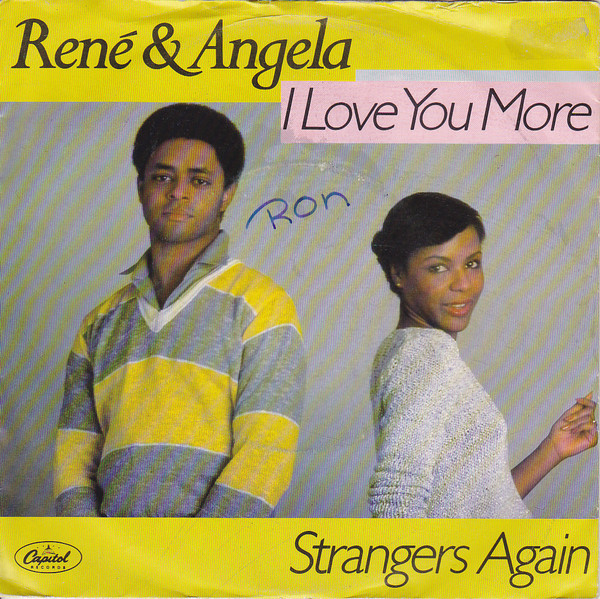 René & Angela - I Love You More | Releases | Discogs