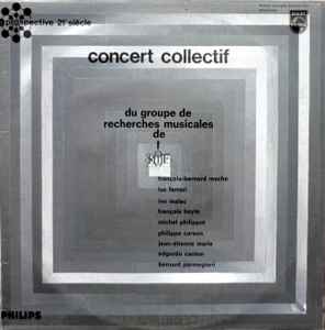 Concert Collectif Du Groupe De Recherches Musicales De l'ORTF - Groupe De Recherches Musicales De l'ORTF